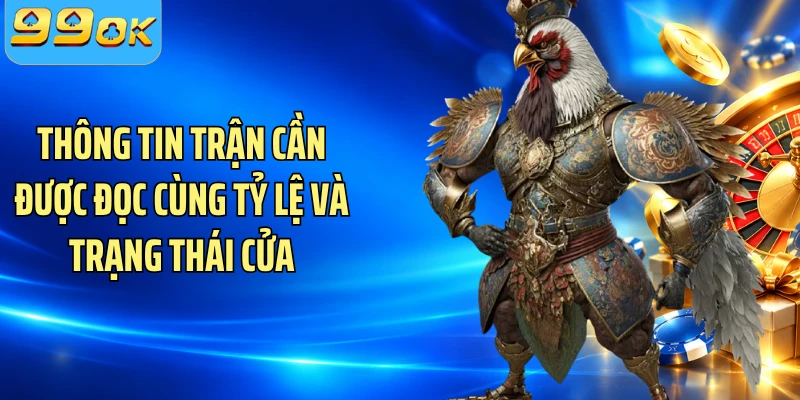 Thông tin trận cần được đọc cùng tỷ lệ và trạng thái cửa